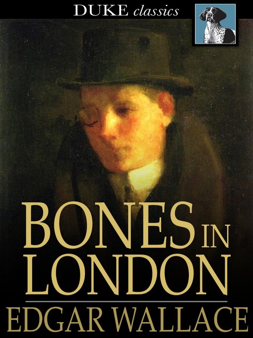 Titeldetails für Bones in London nach Edgar Wallace - Verfügbar